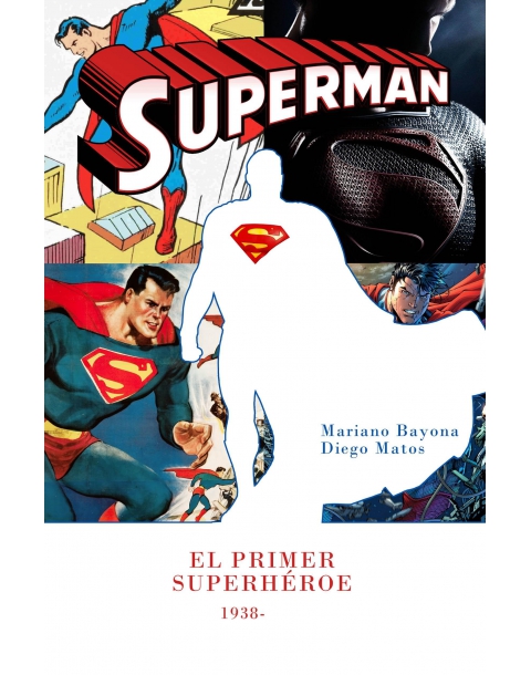 SUPERMAN EL PRIMER SUPERHEROE 1938-DOLME