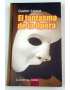 EL FANTASMA DE LA OPERA -RBA-