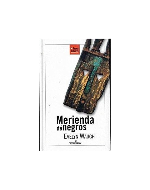 MERIENDA DE NEGROS. HOY LIBRO COLECCION. -ANAGRAMA-