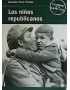 LOS NIÑOS REPUBLICANOS. TESTIMONIOS DE LA GUERRA CIVIL COLECCION. -RBA-