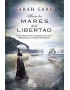 HACIA LOS MARES DE LA LIBERTAD -ED. B-