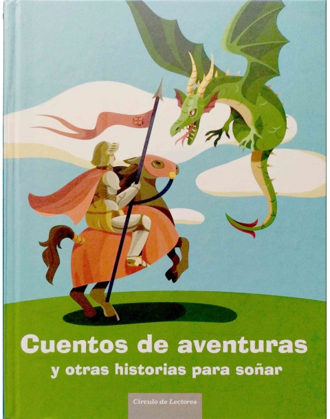 CUENTOS DE AVENTURAS Y OTRAS HISTORIAS PARA SOÑAR. -CIRCULO-