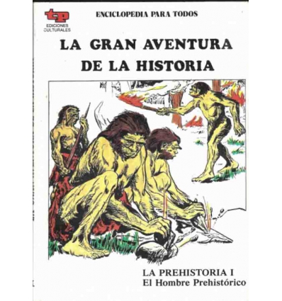 LA GRAN AVENTURA DE LA HISTORIA. ENCICLOPEDIA PARA TODOS DE 1979 TP EDICIONES CULTURALES. COLECCION DE 52 NUMEROS