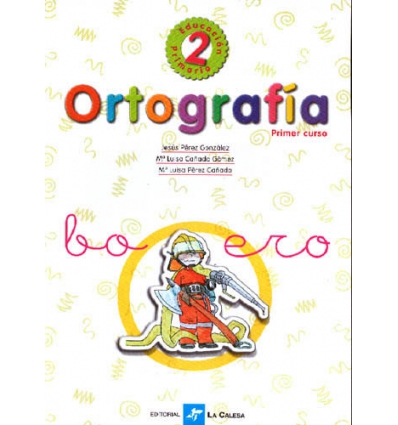 ORTOGRAFIA 2 DE 1º CURSO EDUCACION PRIMARIA DE LA CALESA