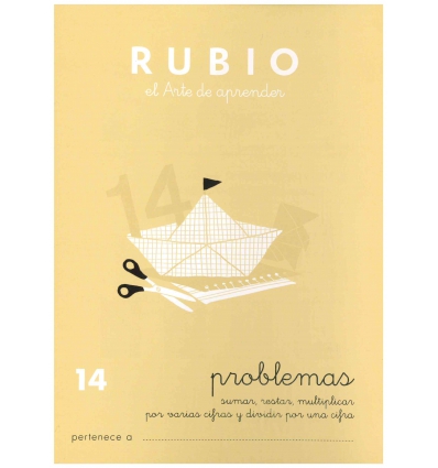 CUADERNO DE PROBLEMAS 14 PROBLEMAS DE SUMAR, RESTAR, MULTIPLICAR POR VARIAS CIFRAS Y DIVIDIR POR UNA CIFRA, DE RUBIO