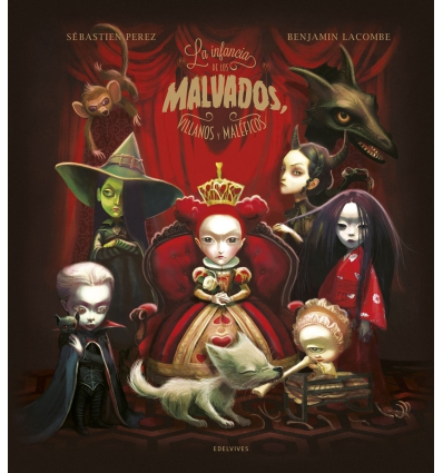 LA INFANCIA DE LOS MALVADOS, VILLANOS Y MALEFICOS -EDELVIVES-.