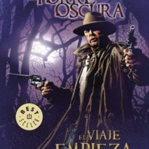 LA TORRE OSCURA 6 EL VIAJE EMPIEZA