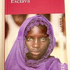 ESCLAVA. TESTIMONIOS DE MUJER COLECCION -RBA-