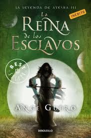 LA REINA DE LOS ESCLAVOS. LA LEYENDA DE AYESHA III -DEBOLSILLO-
