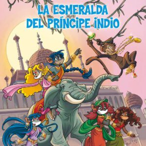 LA ESMERALDA DEL PRINCIPE INDIO. TEA STILTON COLECCION Nº 12. -DESTINO