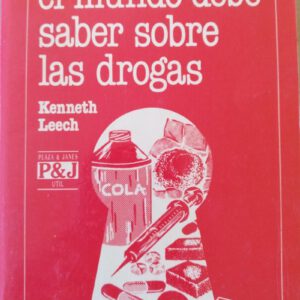 LO QUE TODO EL MUNDO DEBE SABER SOBRE LAS DROGAS. P&J.