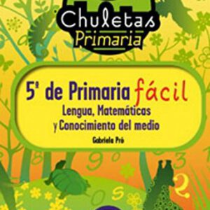 LENGUA, MATEMATICAS Y CONOCIMIENTO DEL MEDIO DE 5º DE PRIMARIA FACIL. COLECCION CHULETAS. ESPASA.