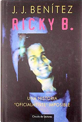 RICKY B. UNA HISTORIA OFICIALMENTE IMPOSIBLE -CIRCULO-