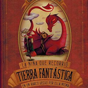 LA NIÑA QUE RECORRIO TIERRA FANTASTICA EN UN BARCO HECHO POR ELLA MISMA -CIRCULO-