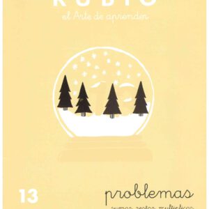 CUADERNO DE PROBLEMAS 13 PROBLEMAS DE SUMAR, RESTAR, MULTIPLICAR Y DIVIDIR POR UNA CIFRA, DE RUBIO