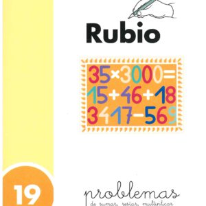CUADERNO DE PROBLEMAS 19 PROBLEMAS DE SUMAR, RESTAR, MULTIPLICAR Y DIVIDIR POR VARIAS CIFRA, DE RUBIO